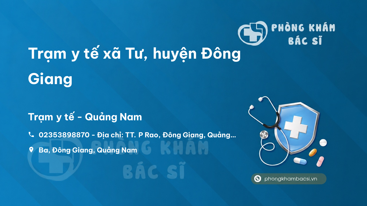 Trạm y tế xã Tư, huyện Đông Giang số điện thoại và đánh giá