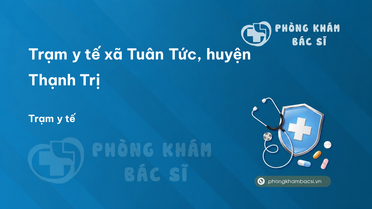 Trạm y tế xã Tuân Tức, huyện Thạnh Trị số điện thoại và đánh giá