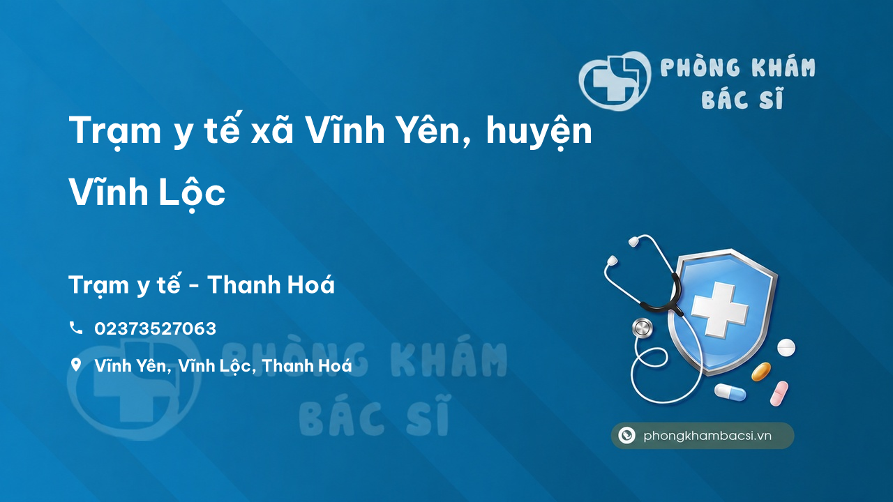 Trạm y tế xã Vĩnh Yên, huyện Vĩnh Lộc số điện thoại và đánh giá