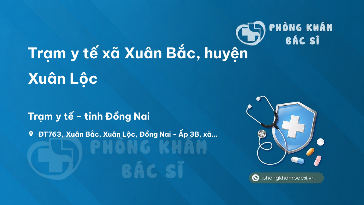 Trạm y tế xã Xuân Bắc, huyện Xuân Lộc số điện thoại và đánh giá