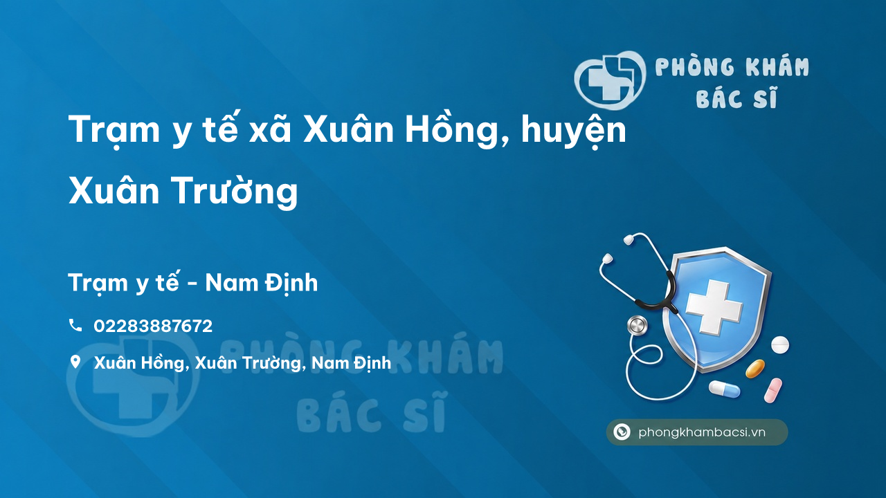 Trạm y tế xã Xuân Hồng, huyện Xuân Trường số điện thoại và đánh giá
