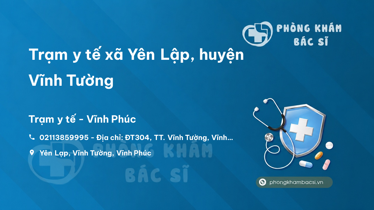 Trạm y tế xã Yên Lập, huyện Vĩnh Tường số điện thoại và đánh giá