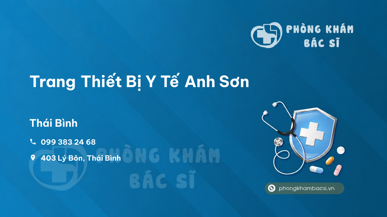 Trang Thiết Bị Y Tế Anh Sơn, Thái Bình có tốt không?