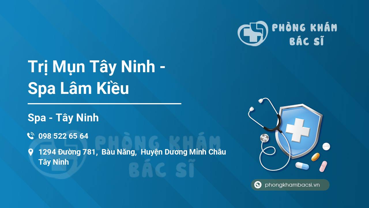 Trị Mụn Tây Ninh - Spa Lâm Kiều