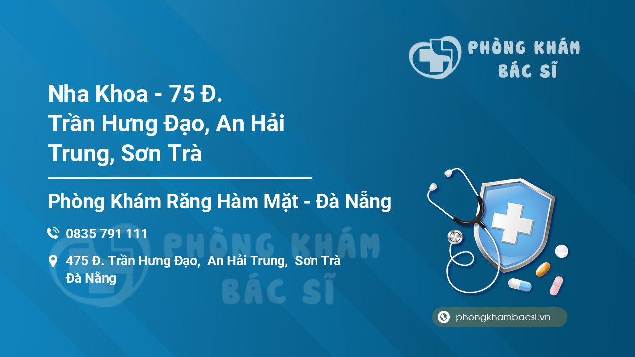 Nha Khoa - 75 Đ. Trần Hưng Đạo, An Hải Trung, Sơn Trà