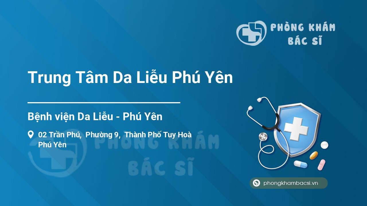 Trung Tâm Da Liễu Phú Yên