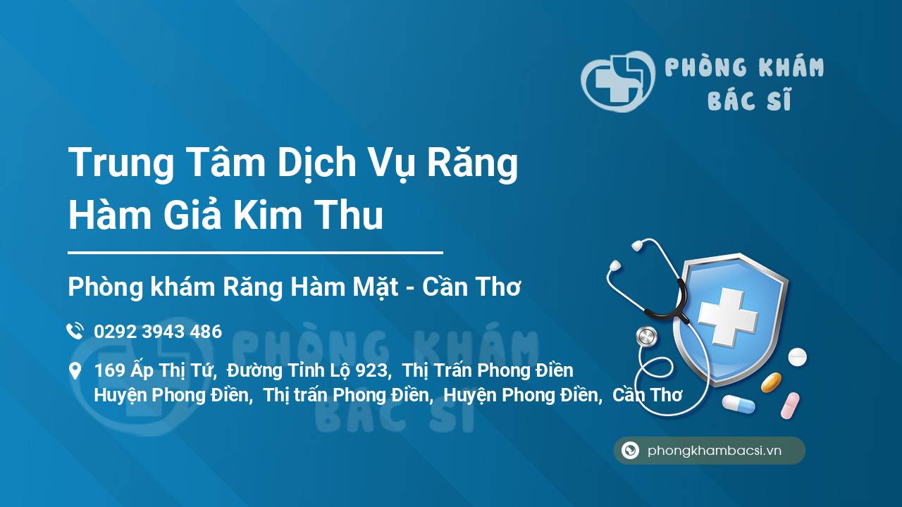 Trung Tâm Dịch Vụ Răng Hàm Giả Kim Thu
