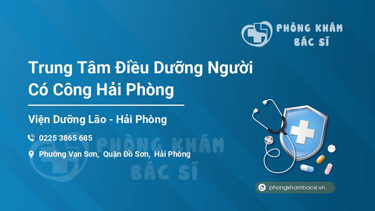 Trung Tâm Điều Dưỡng Người Có Công Hải Phòng