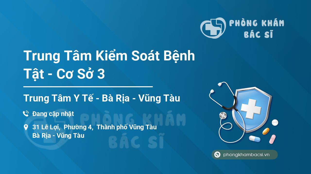 Trung Tâm Kiểm Soát Bệnh Tật - Cơ Sở 3