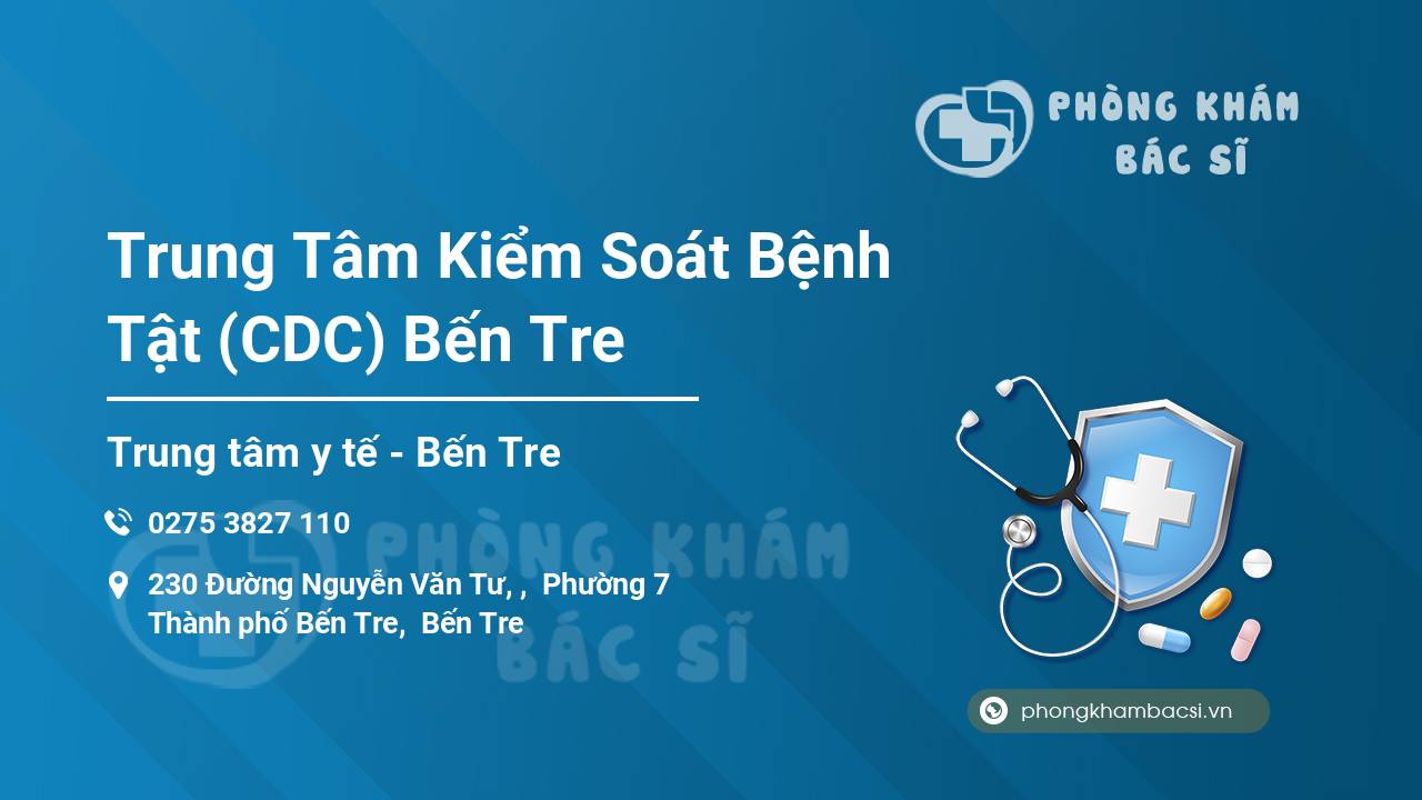 Trung Tâm Kiểm Soát Bệnh Tật (CDC) Bến Tre