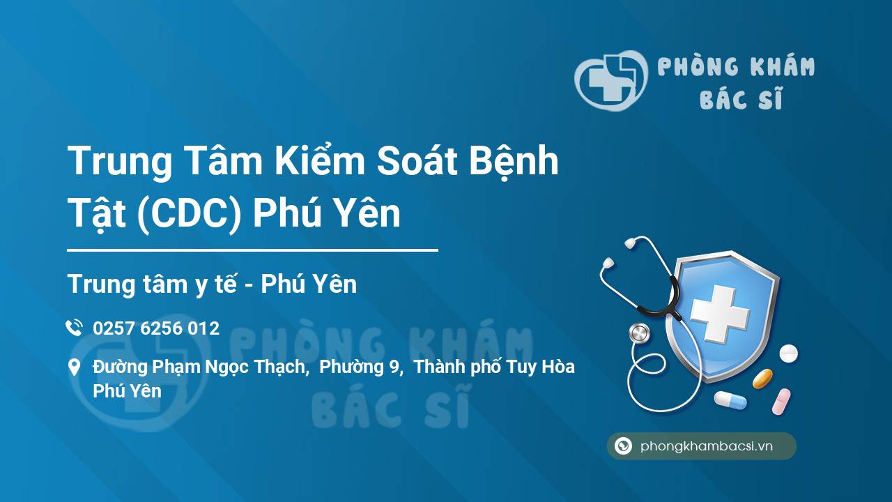 Trung Tâm Kiểm Soát Bệnh Tật (CDC) Phú Yên