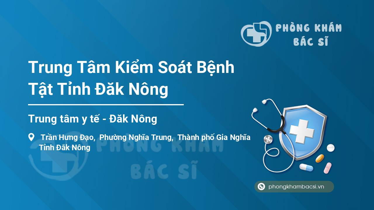 Trung Tâm Kiểm Soát Bệnh Tật Tỉnh Đăk Nông