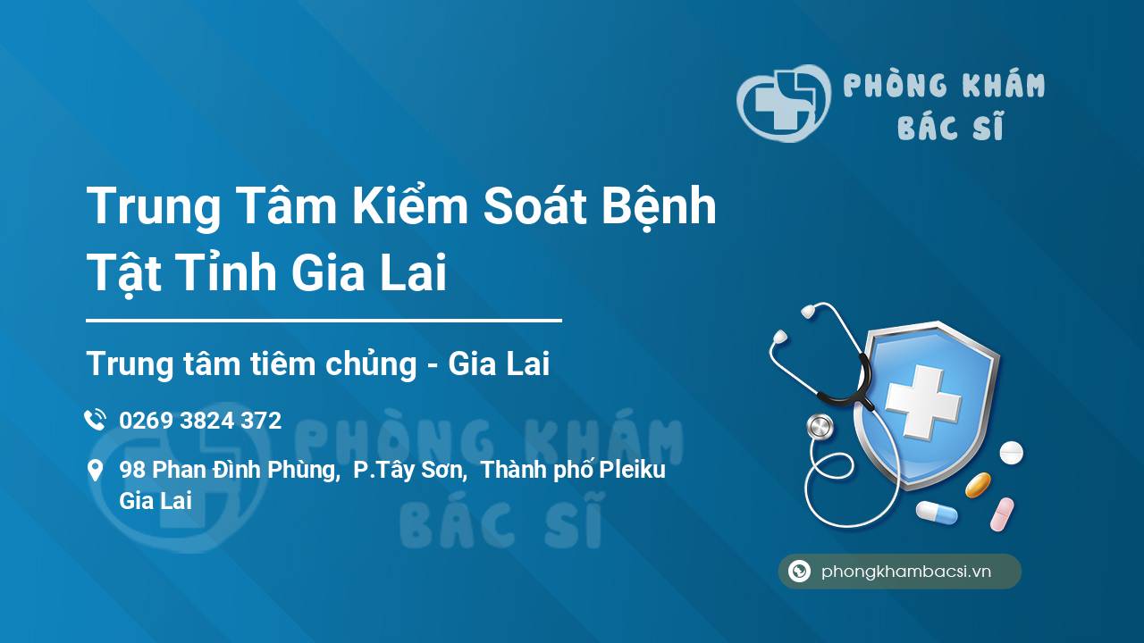 Trung Tâm Kiểm Soát Bệnh Tật Tỉnh Gia Lai