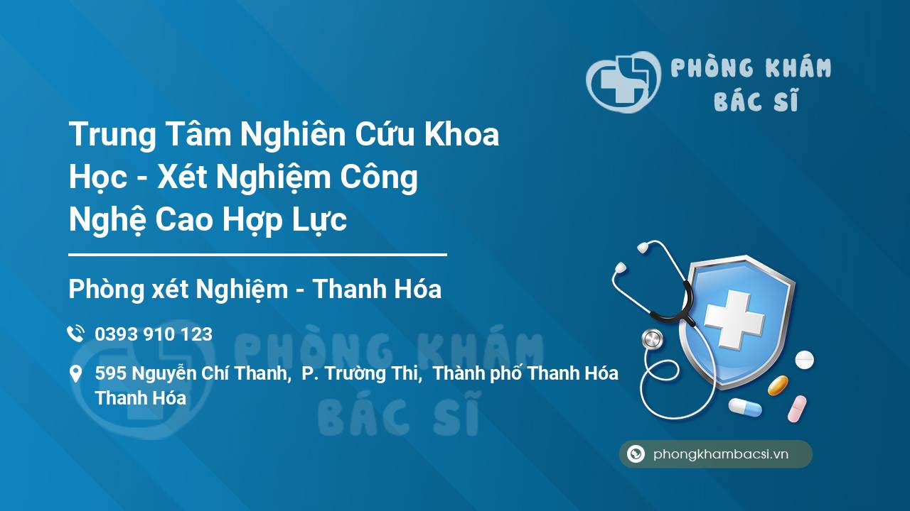 Trung Tâm Nghiên Cứu Khoa Học - Xét Nghiệm Công Nghệ Cao Hợp Lực