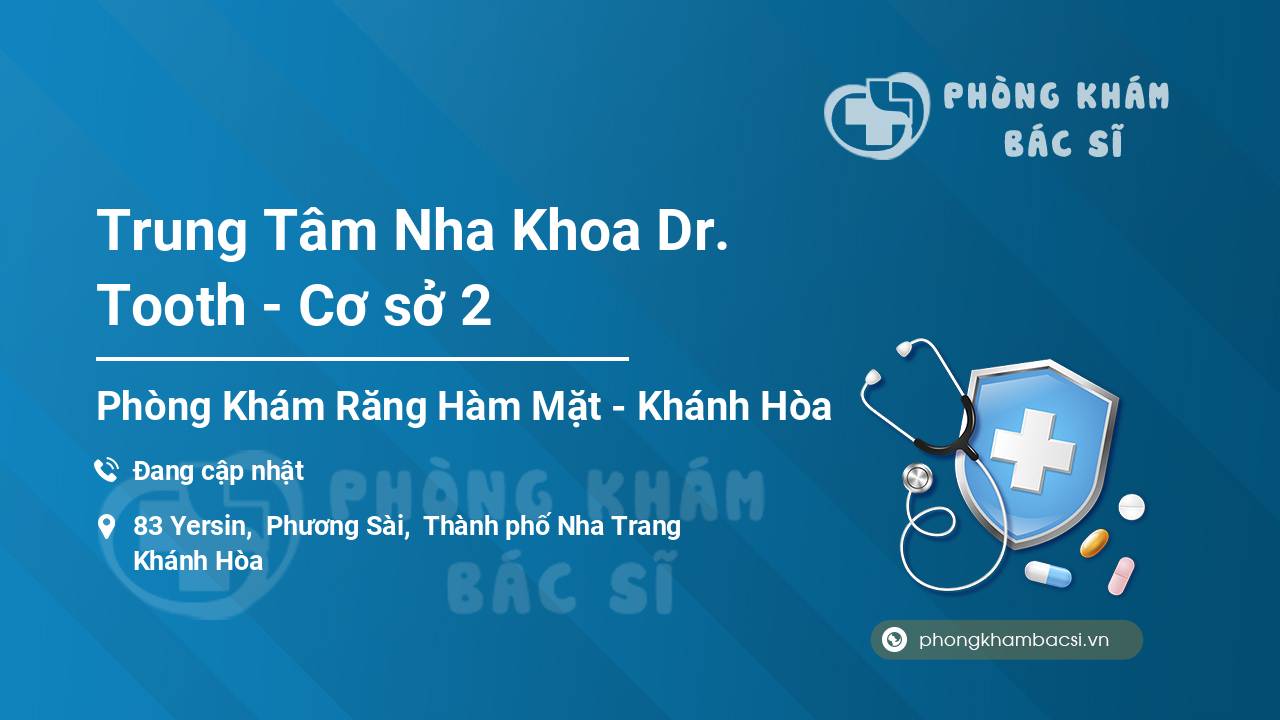 Trung Tâm Nha Khoa Dr. Tooth - Cơ sở 2