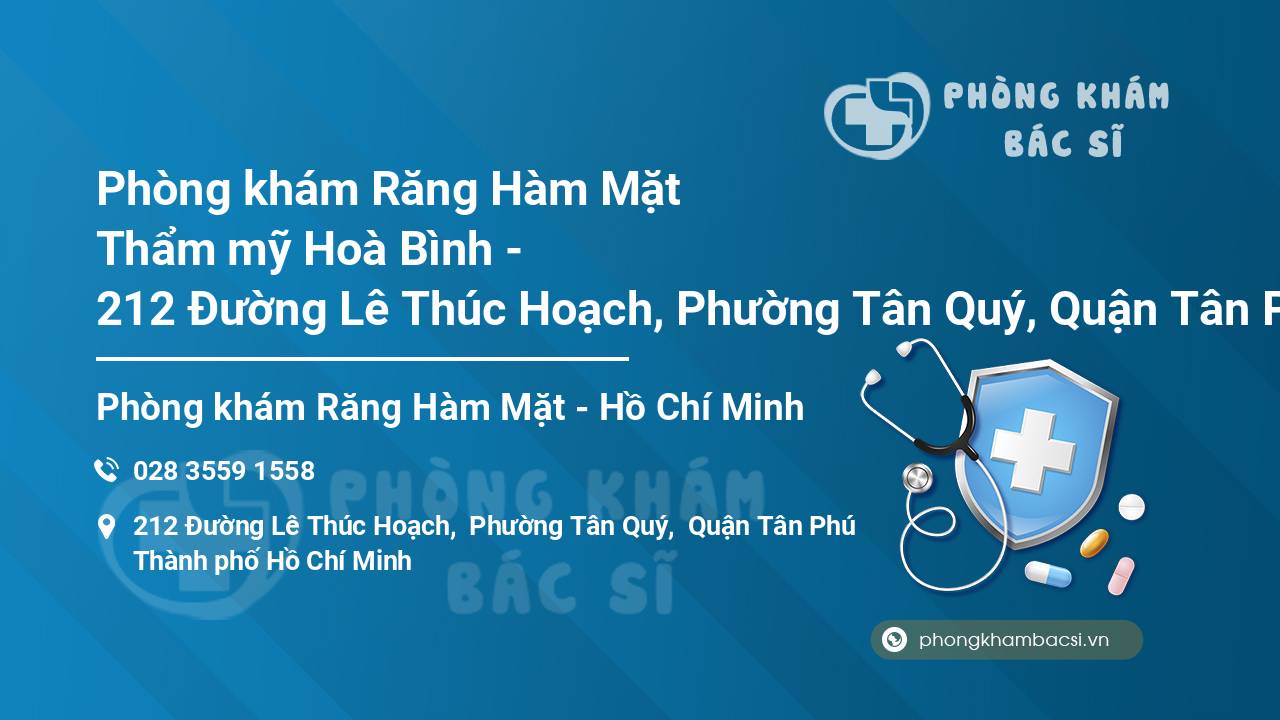 Phòng khám Răng Hàm Mặt Thẩm mỹ Hoà Bình - 212 Đường Lê Thúc Hoạch, Phường Tân Quý, Quận Tân Phú