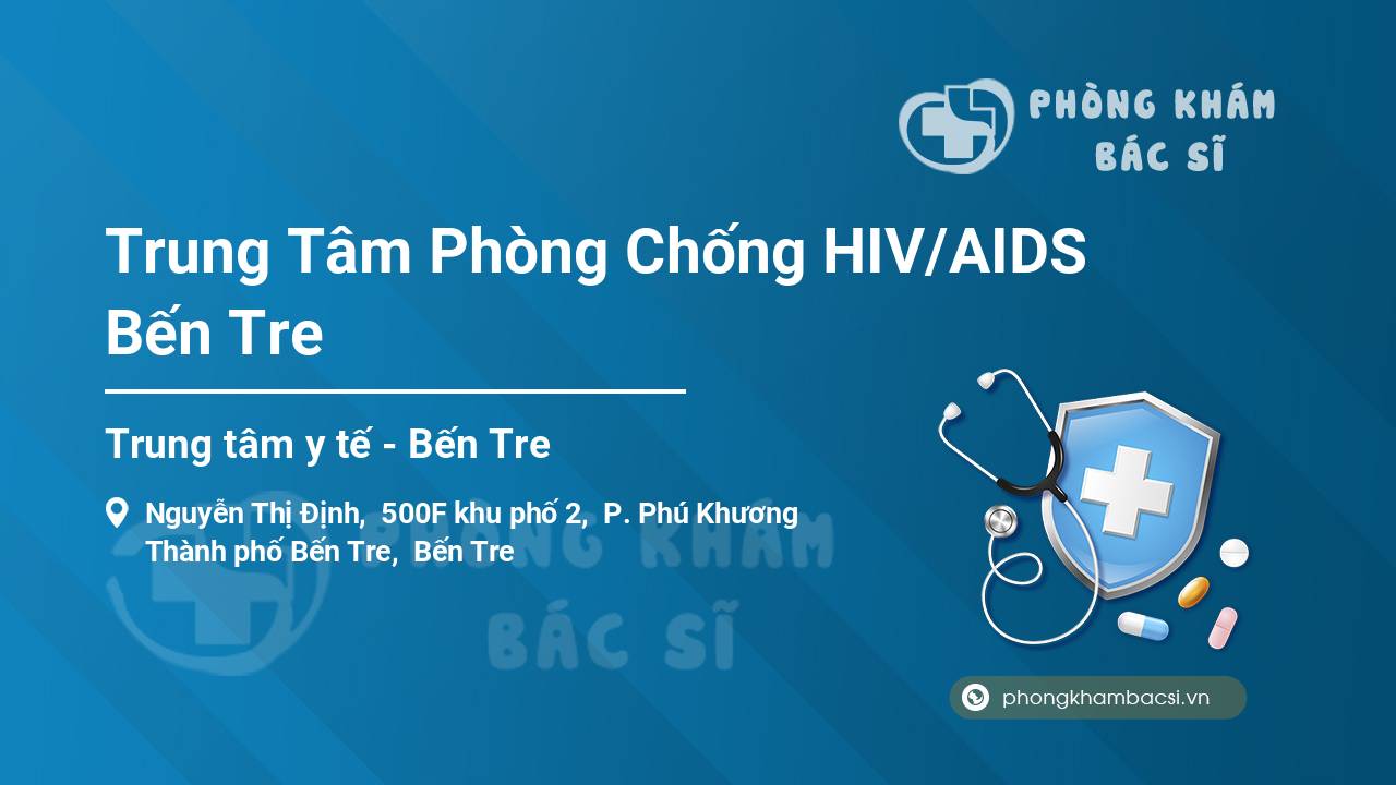 Trung Tâm Phòng Chống HIV/AIDS Bến Tre