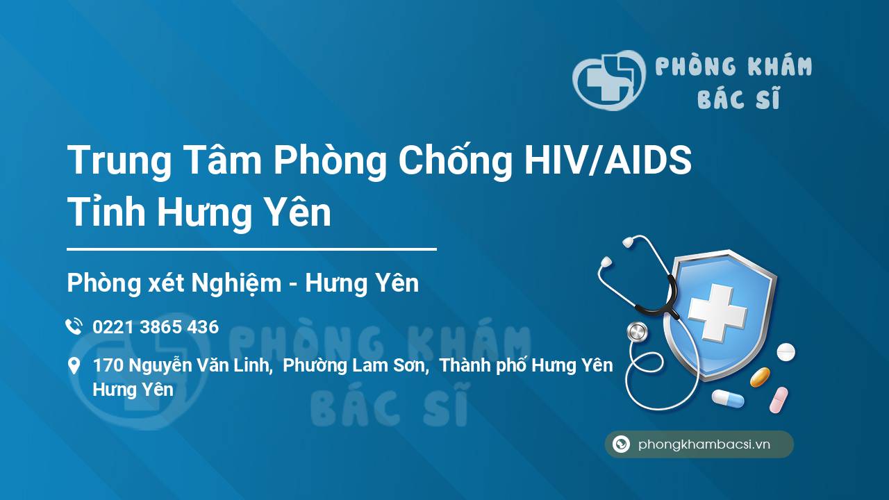 Trung Tâm Phòng Chống HIV/AIDS Tỉnh Hưng Yên