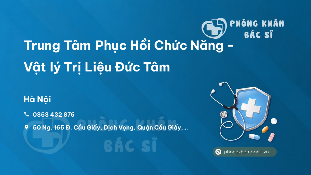 Trung Tâm Phục Hồi Chức Năng - Vật lý Trị Liệu Đức Tâm, Cầu Giấy
