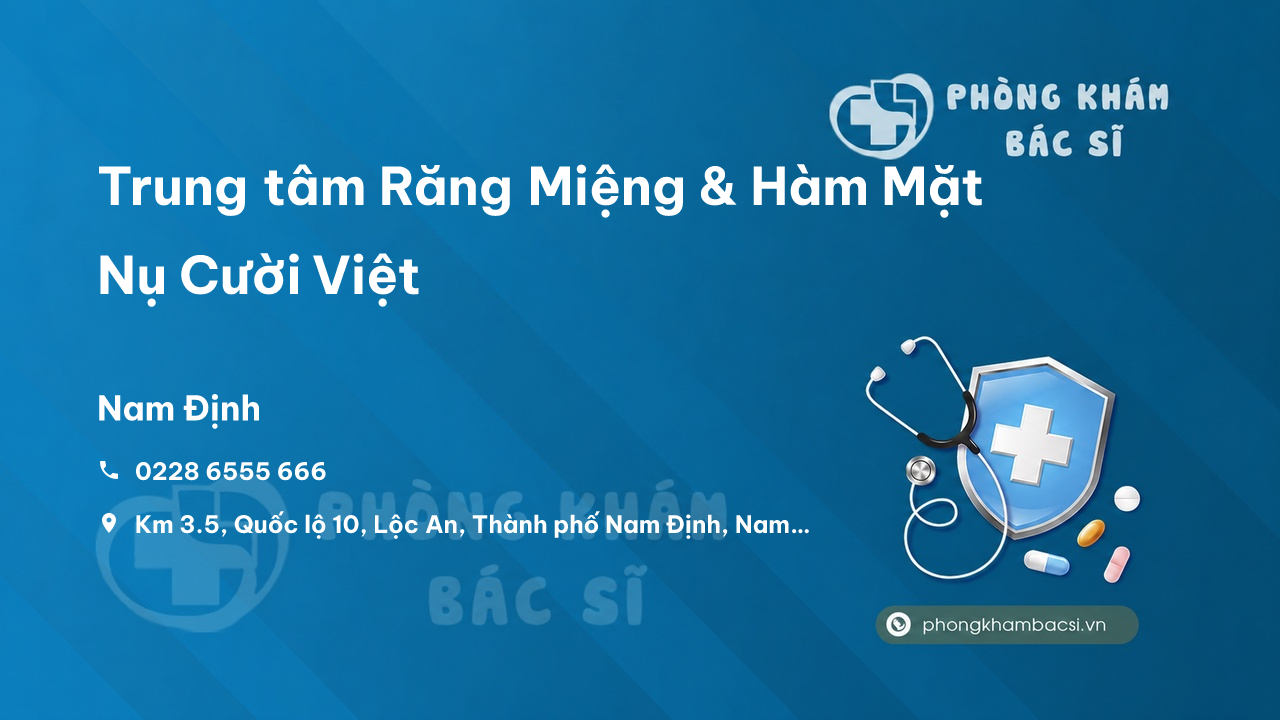  Trung tâm Răng Miệng & Hàm Mặt Nụ Cười Việt, Nam Định