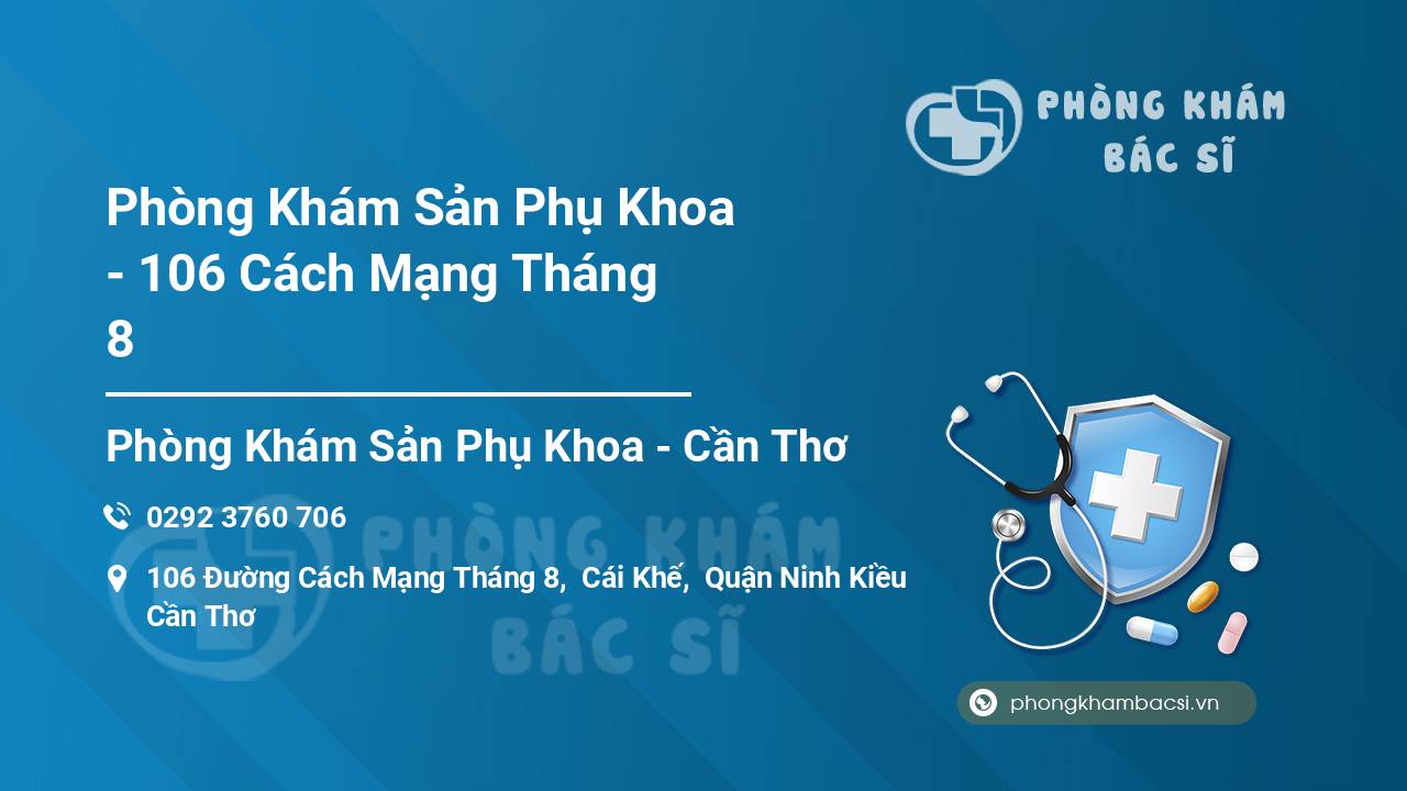 Phòng Khám Sản Phụ Khoa - 106 Cách Mạng Tháng 8