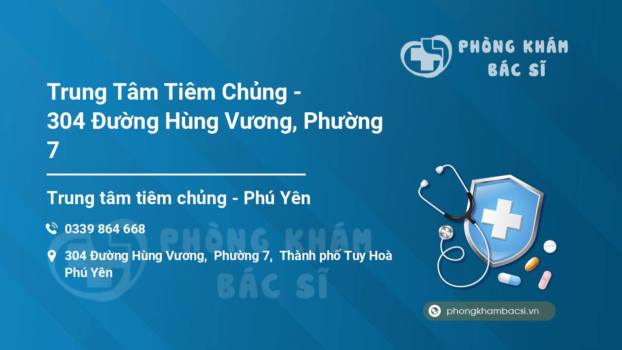 Trung Tâm Tiêm Chủng - 304 Đường Hùng Vương, Phường 7