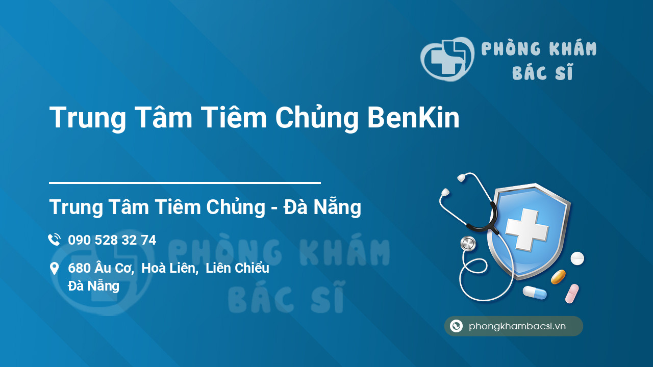 Trung Tâm Tiêm Chủng BenKin