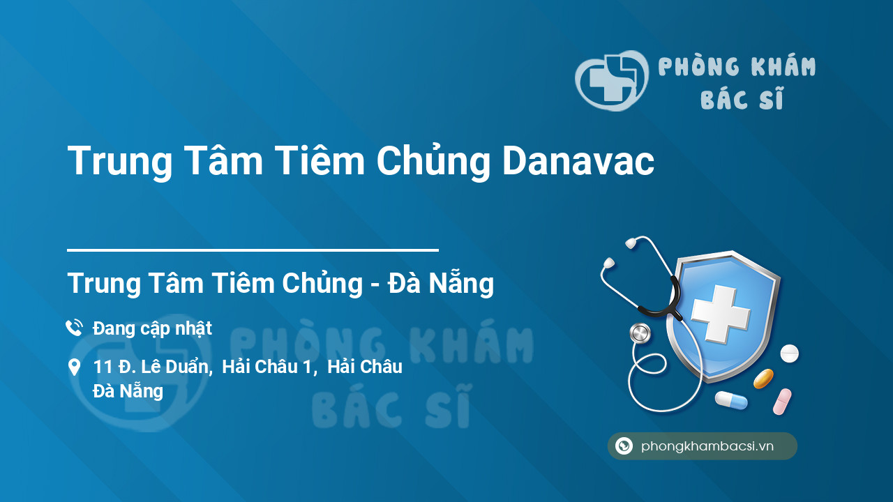 Trung Tâm Tiêm Chủng Danavac