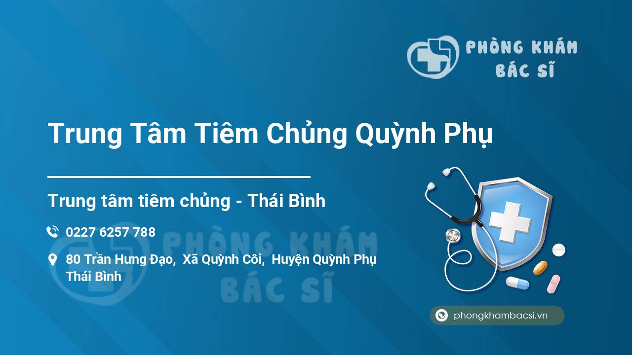 Trung Tâm Tiêm Chủng Quỳnh Phụ