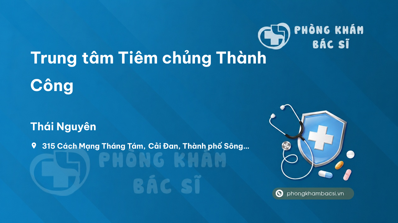 Trung tâm Tiêm chủng Thành Công, Sông Công, Thái Nguyên