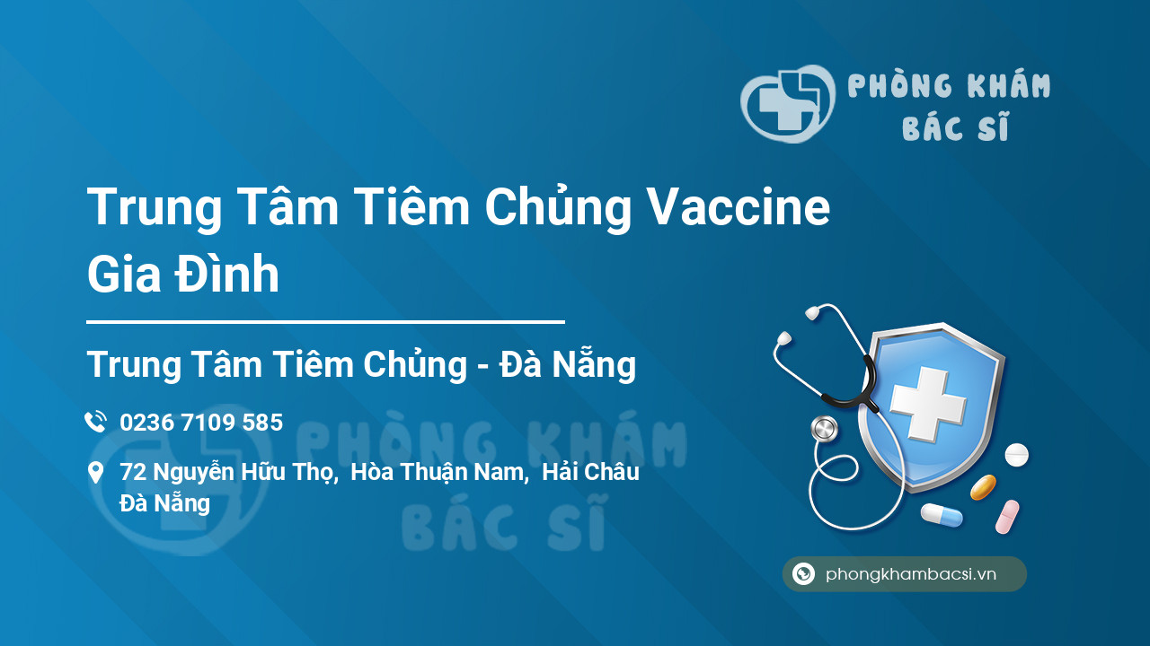 Trung Tâm Tiêm Chủng Vaccine Gia Đình