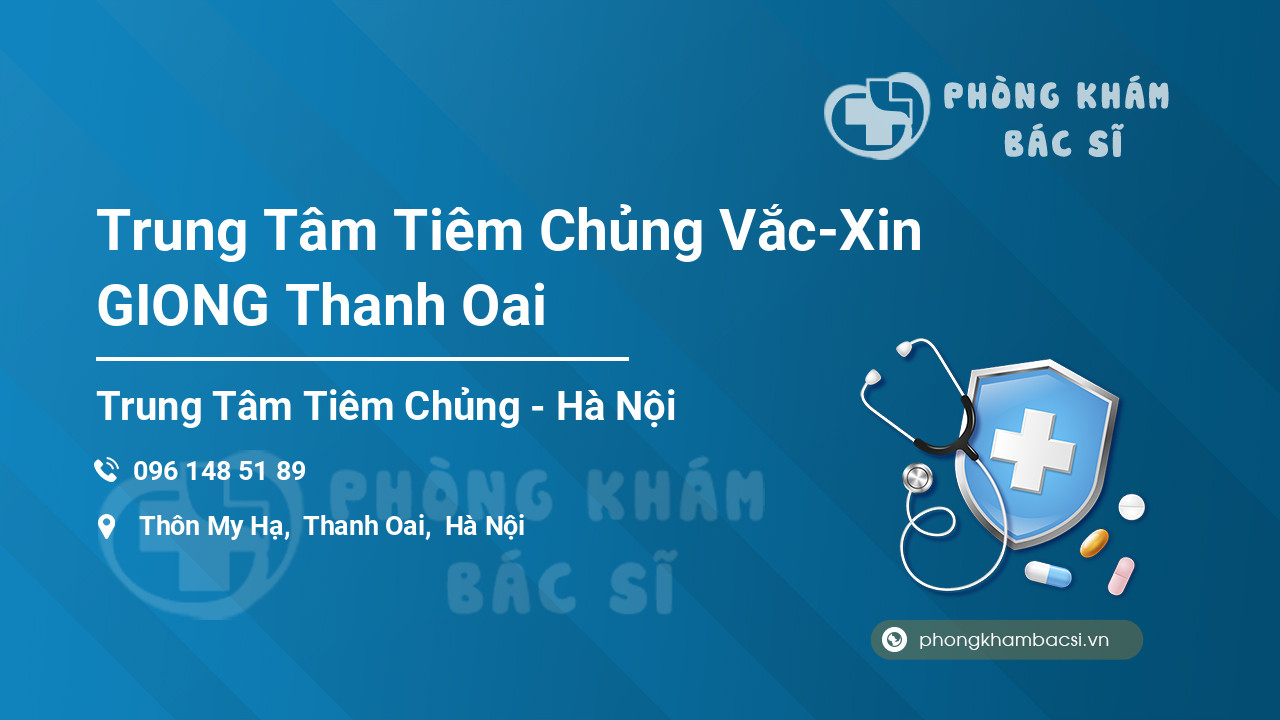 Trung Tâm Tiêm Chủng Vắc-Xin GIONG Thanh Oai