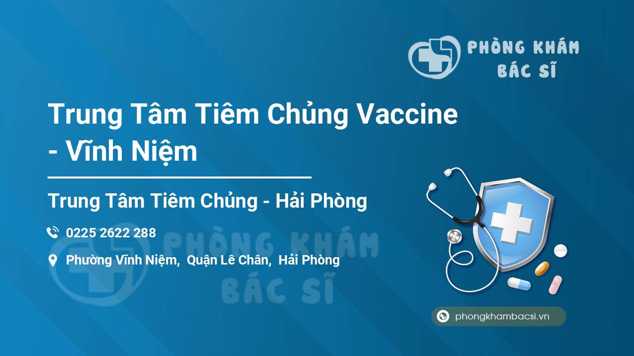 Trung Tâm Tiêm Chủng Vaccine - Vĩnh Niệm