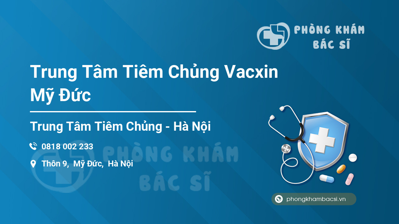 Trung Tâm Tiêm Chủng Vacxin Mỹ Đức