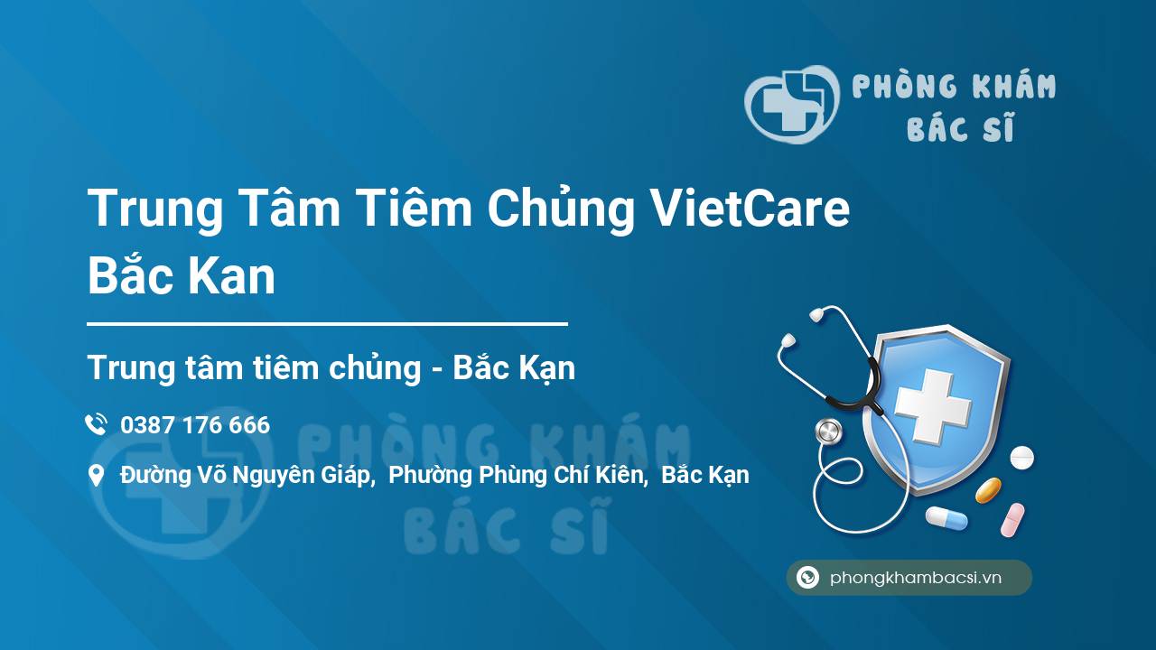 Trung Tâm Tiêm Chủng VietCare Bắc Kan