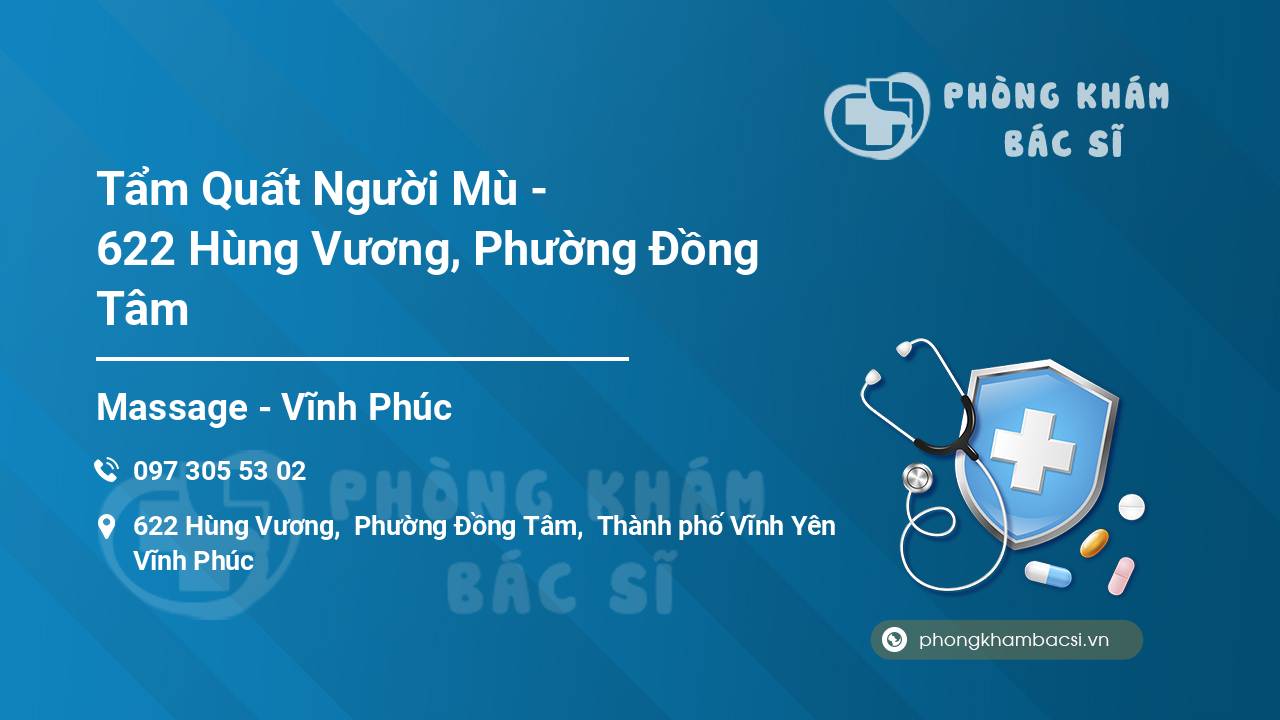 Tẩm Quất Người Mù - 622 Hùng Vương, Phường Đồng Tâm