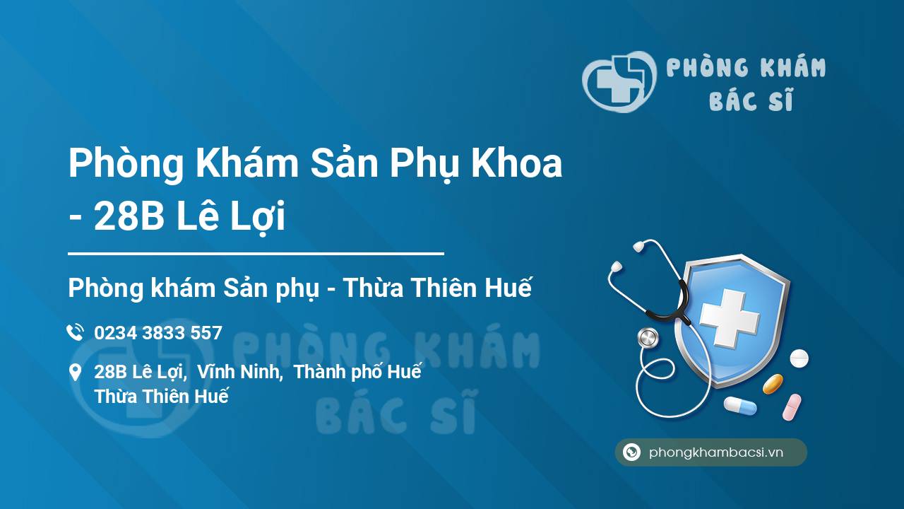 Phòng Khám Sản Phụ Khoa - 28B Lê Lợi