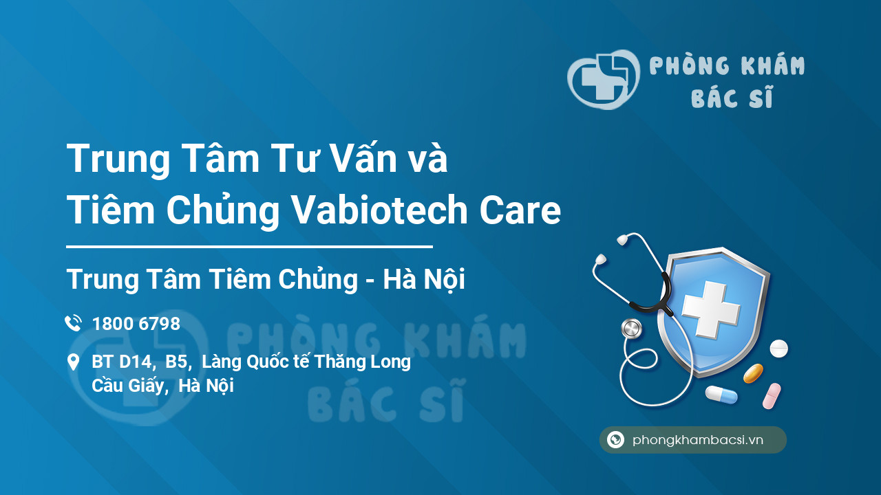 Trung Tâm Tư Vấn và Tiêm Chủng Vabiotech Care