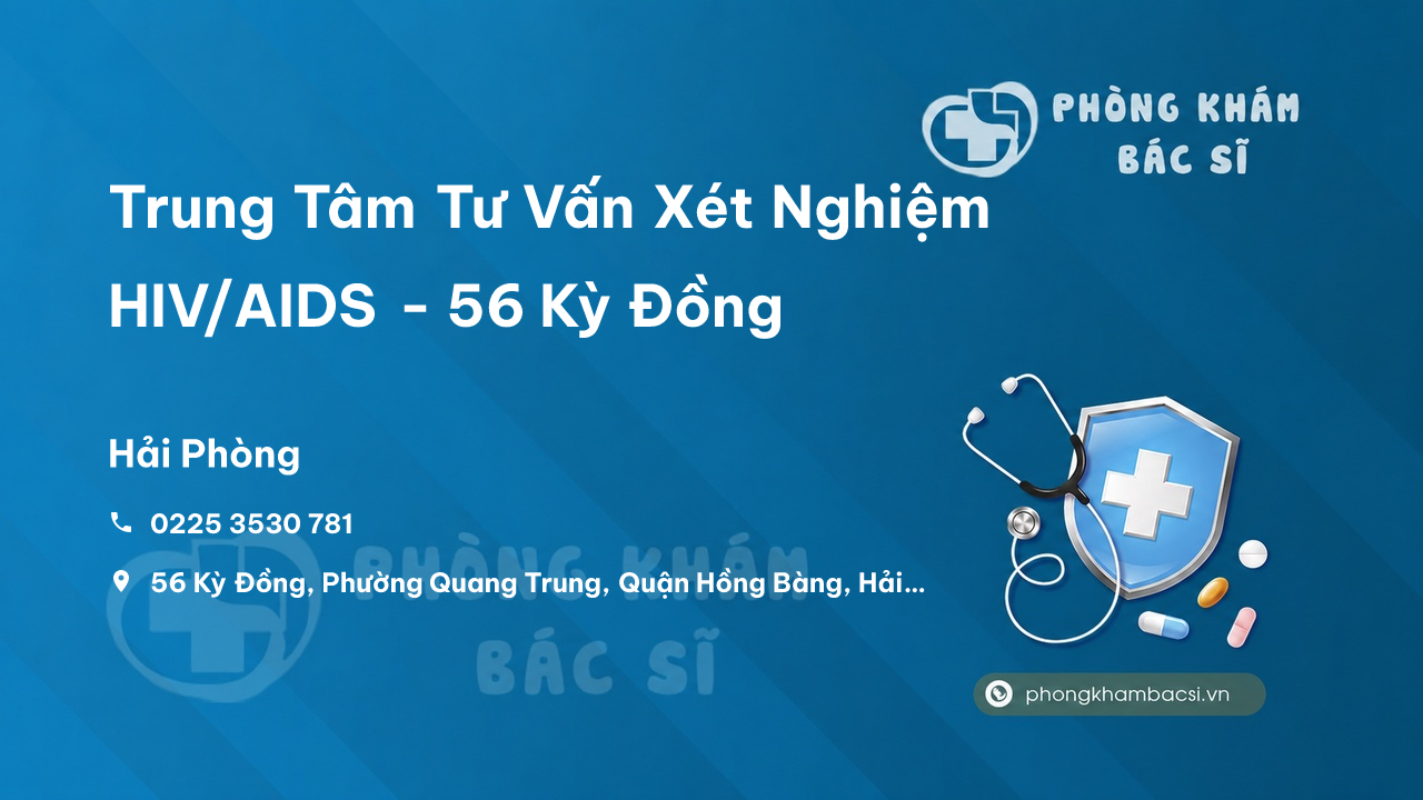 Trung Tâm Tư Vấn Xét Nghiệm HIV/AIDS - 56 Kỳ Đồng, Hồng Bàng