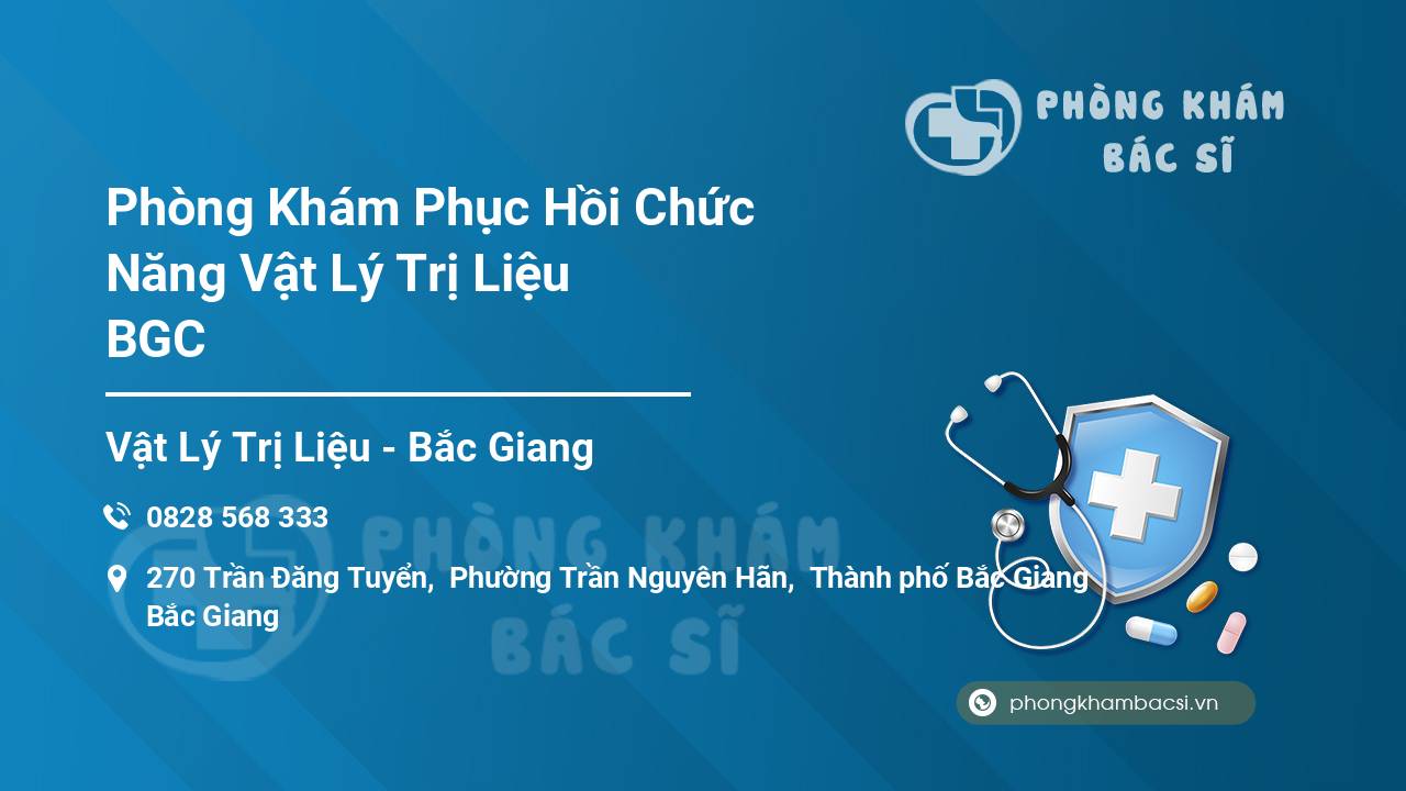 Phòng Khám Phục Hồi Chức Năng Vật Lý Trị Liệu BGC
