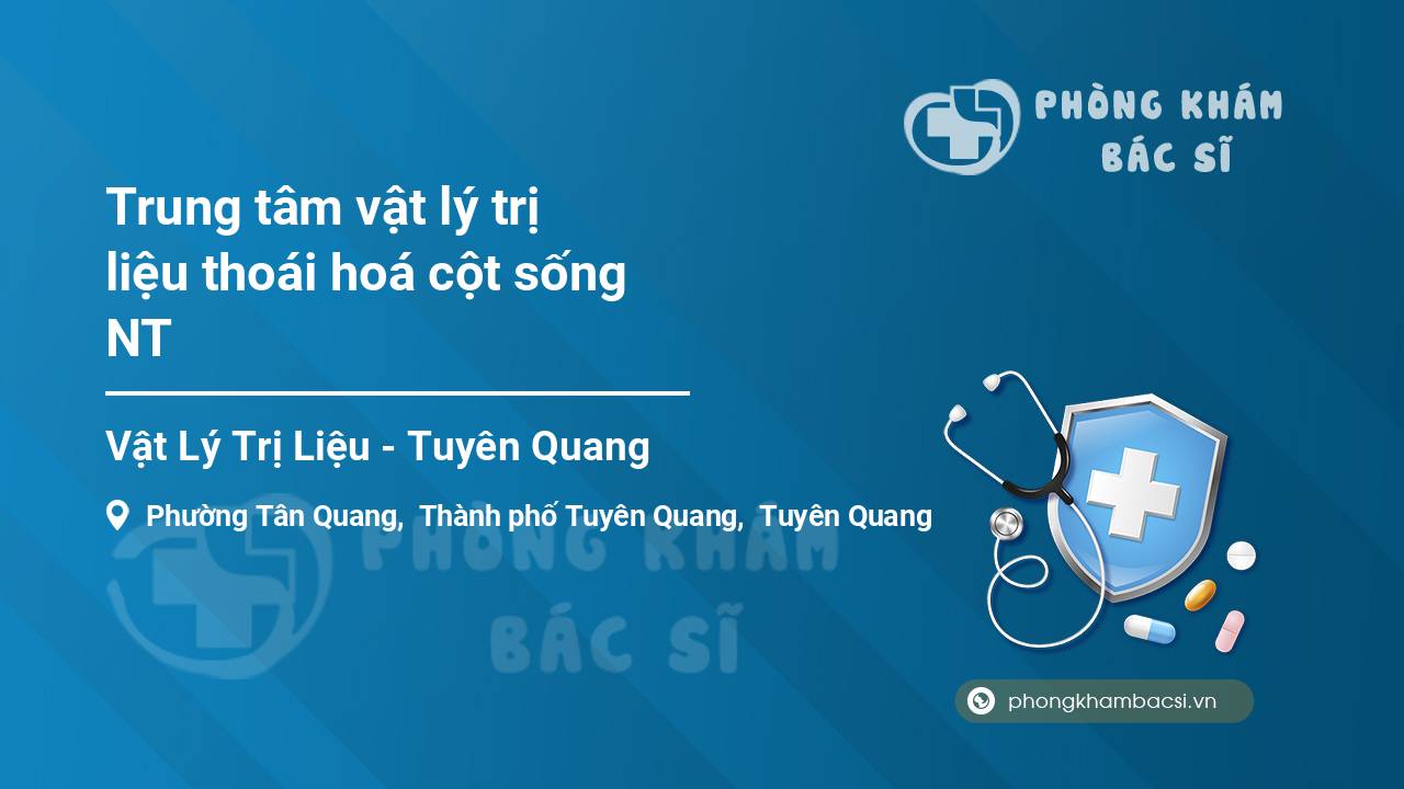 Trung tâm vật lý trị liệu thoái hoá cột sống NT
