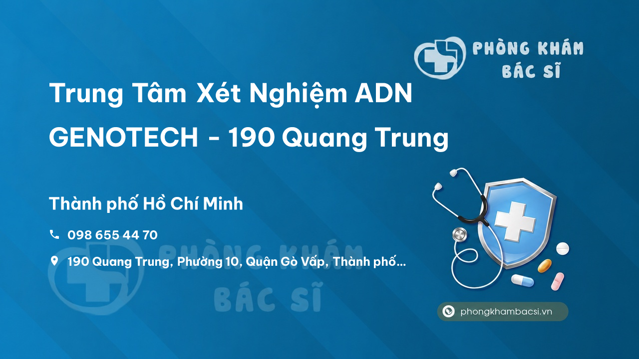 Trung Tâm Xét Nghiệm ADN GENOTECH - 190 Quang Trung, Phường 10, Quận Gò Vấp