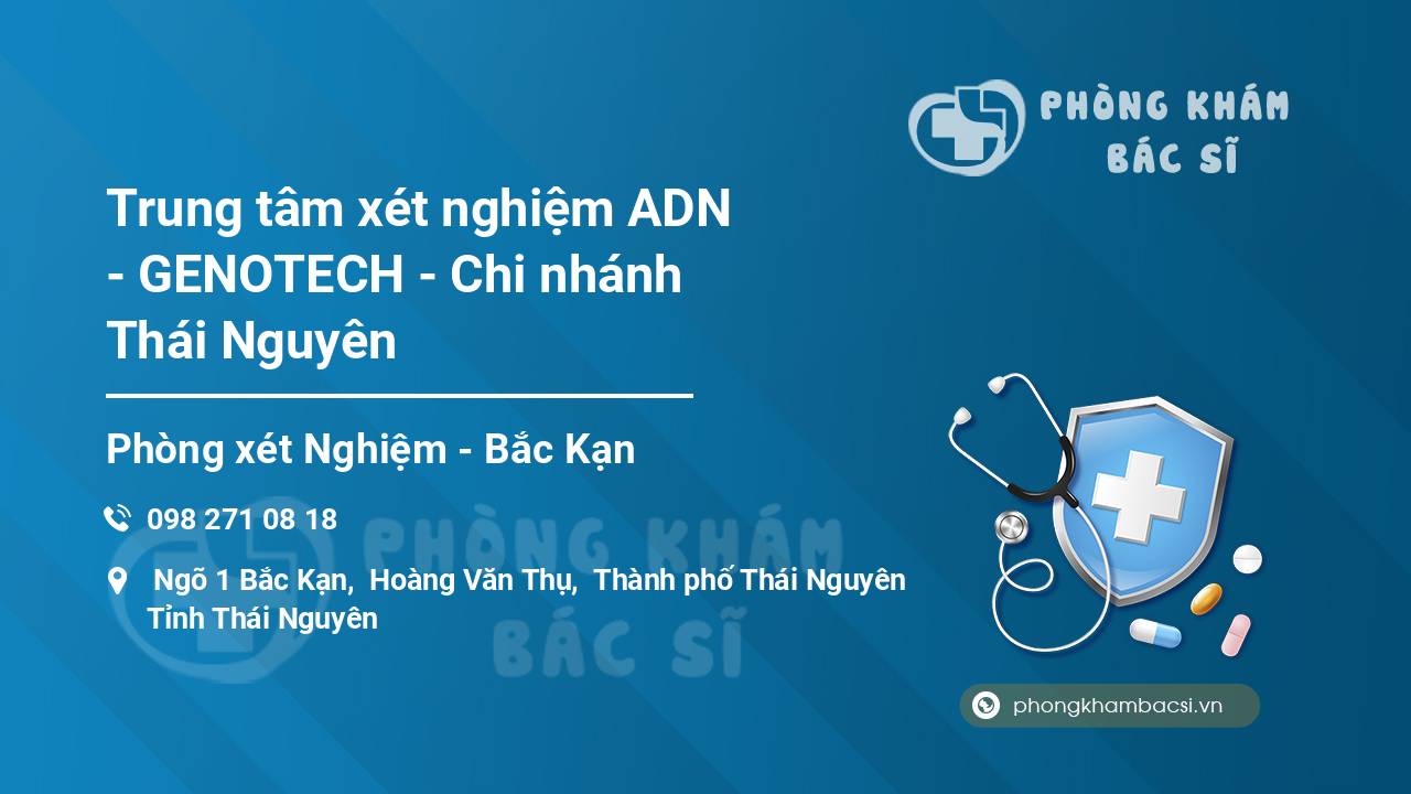 Trung tâm xét nghiệm ADN - GENOTECH - Chi nhánh Thái Nguyên