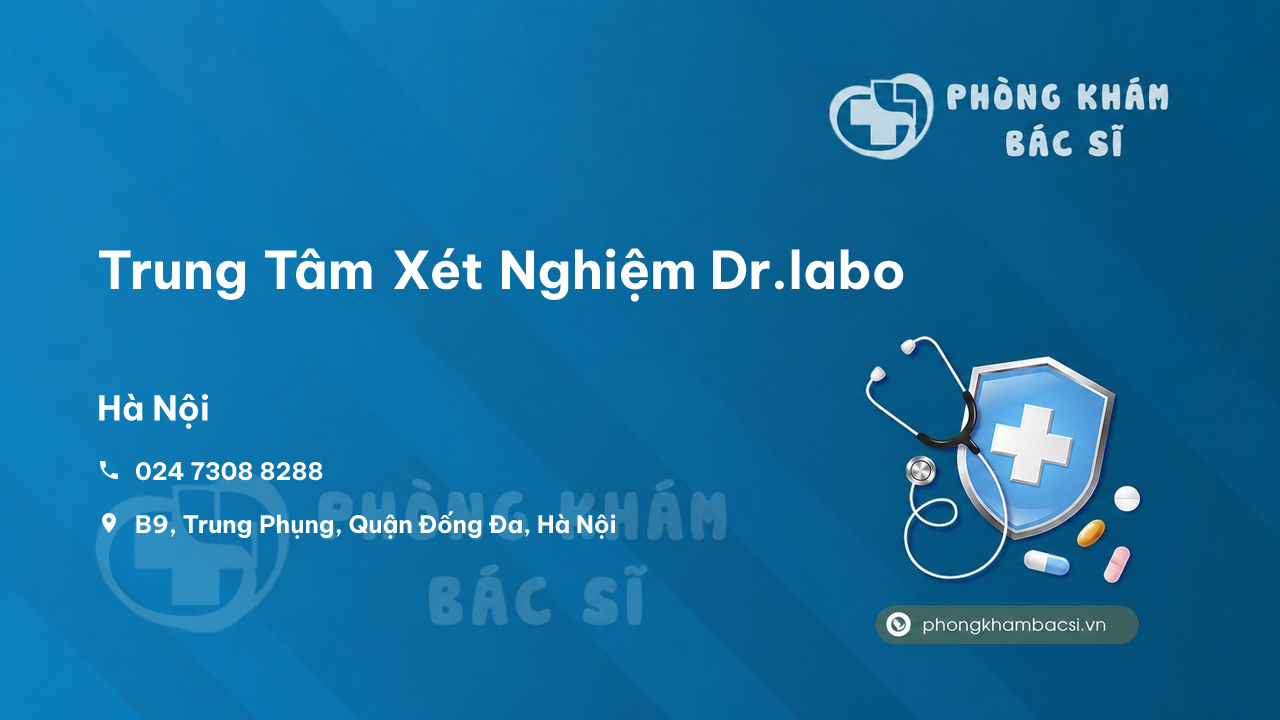 Review Trung Tâm Xét Nghiệm Dr.labo, Đống Đa, Hà Nội