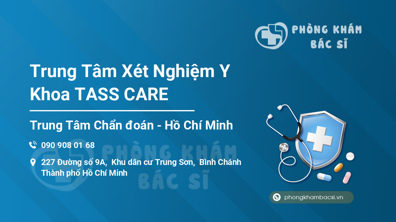 Trung Tâm Xét Nghiệm Y Khoa TASS CARE
