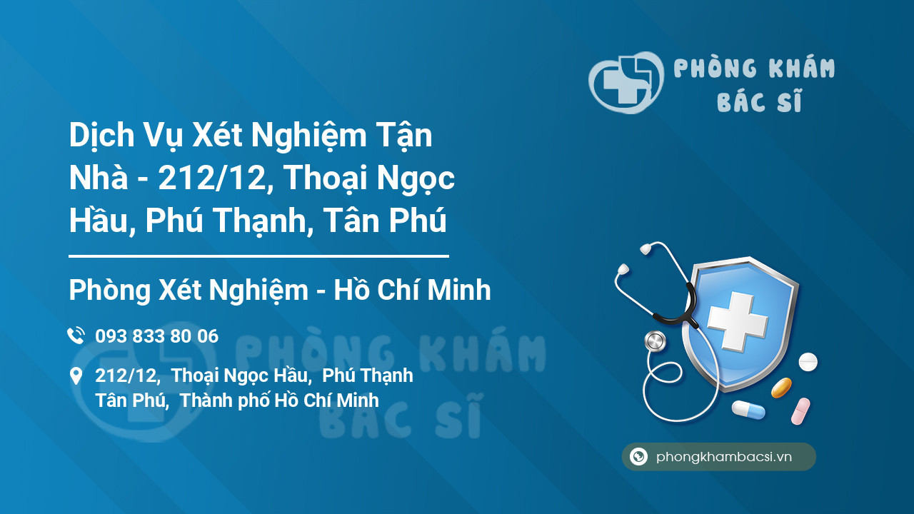 Dịch Vụ Xét Nghiệm Tận Nhà - 212/12, Thoại Ngọc Hầu, Phú Thạnh, Tân Phú