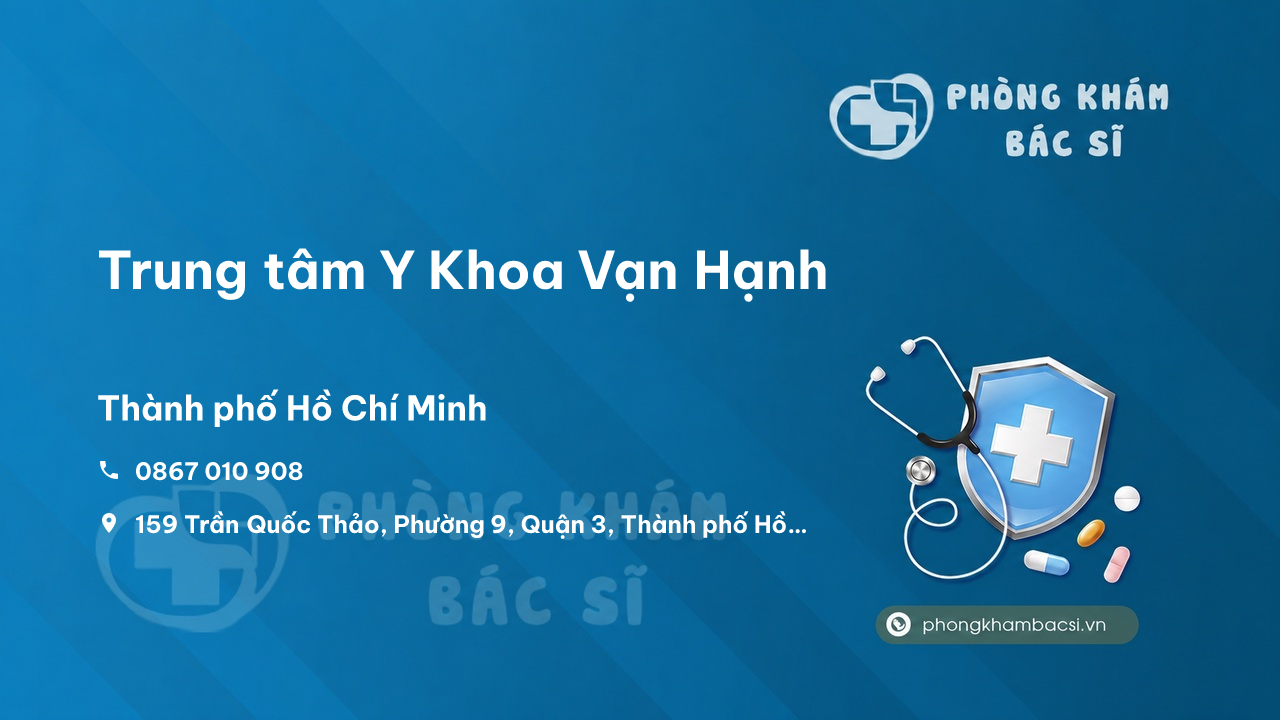  Chất lượng Trung tâm Y Khoa Vạn Hạnh, Quận 3, Hồ Chí Minh tốt không?