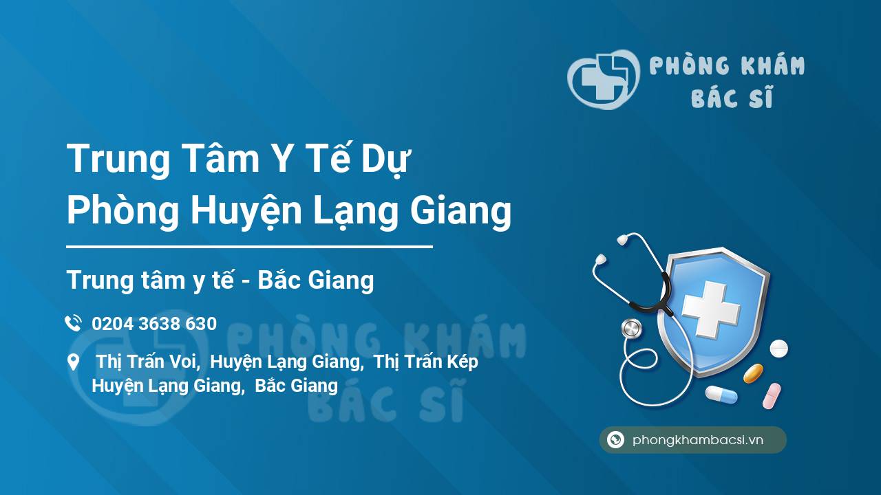 Trung Tâm Y Tế Dự Phòng Huyện Lạng Giang