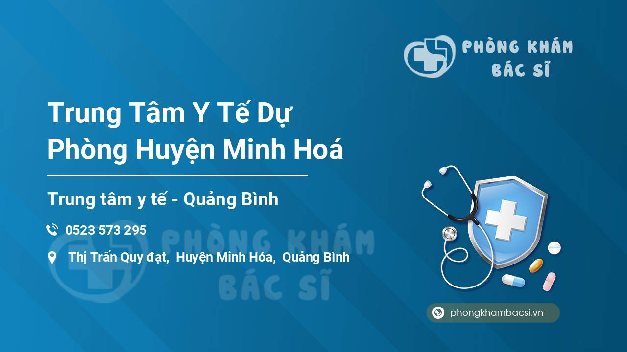 Trung Tâm Y Tế Dự Phòng Huyện Minh Hoá