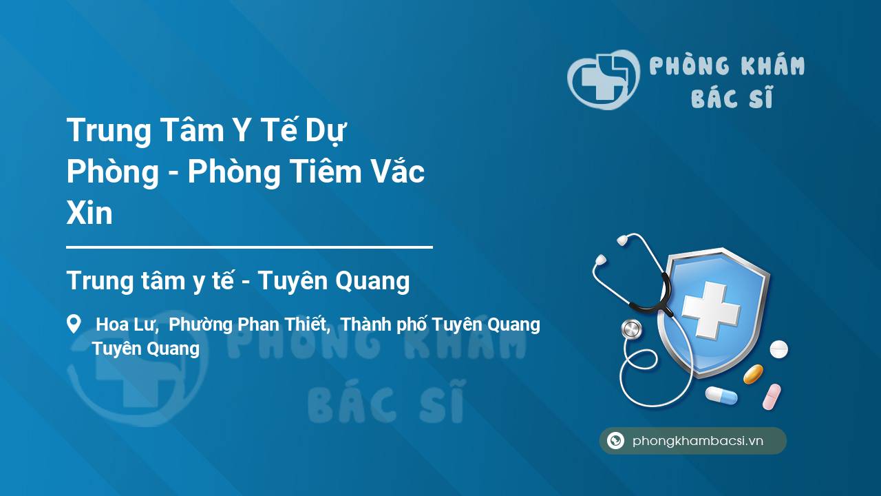 Trung Tâm Y Tế Dự Phòng - Phòng Tiêm Vắc Xin